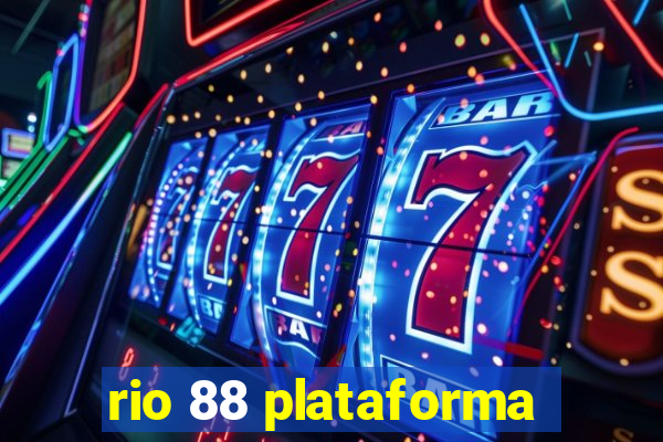 rio 88 plataforma